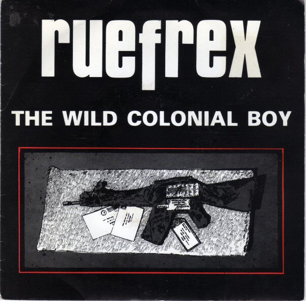 Ruefrex : The Wild Colonial Boy (7", Single)
